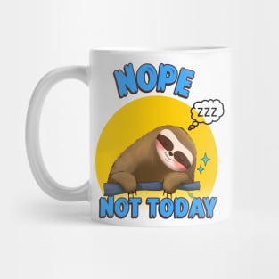 NOPE Not Today Sloth Mug